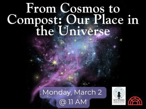 3.2.26 Yale Science - Cosmos to Compost