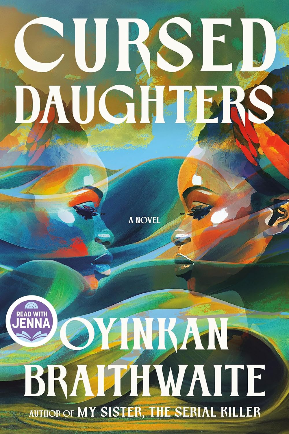 Cursed Daughters: A Read with Jenna Pick: A Novel by Oyinkan Braithwaite
